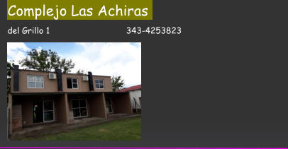 Complejo Las Achiras             del Grillo 1                              343-4253823