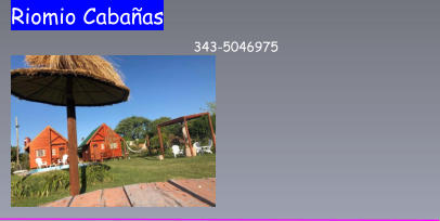 Riomio Cabaas                                                                  343-5046975